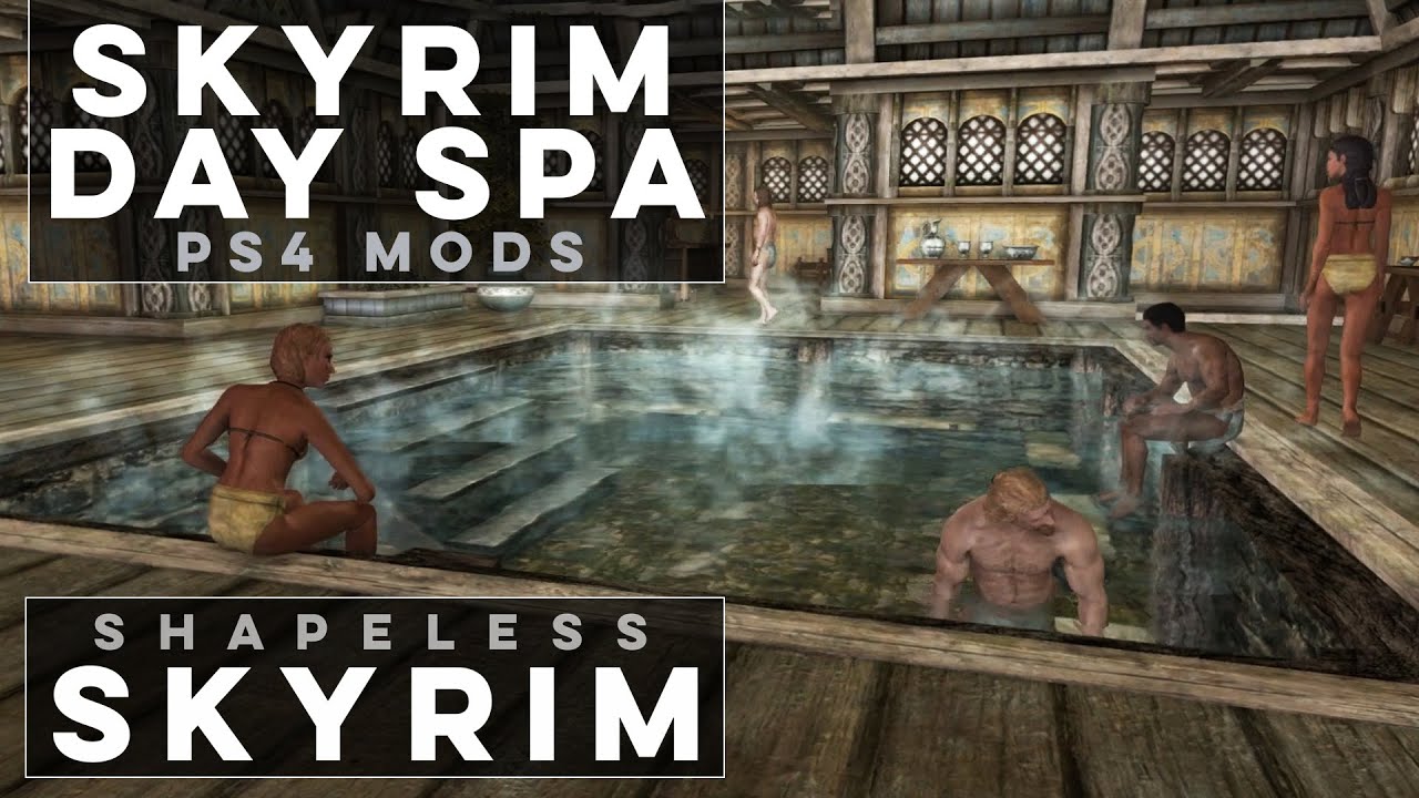 Relaxing in the Skyrim Day Spa - Shapeless Skyrim PS4 Mods (Ep. 178)
