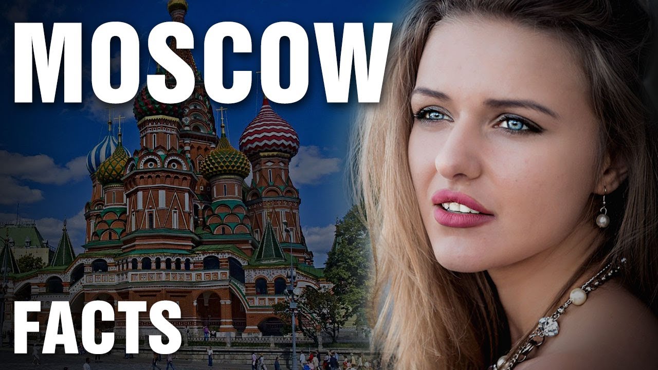 10+ Surprising Facts About Moscow, Russia