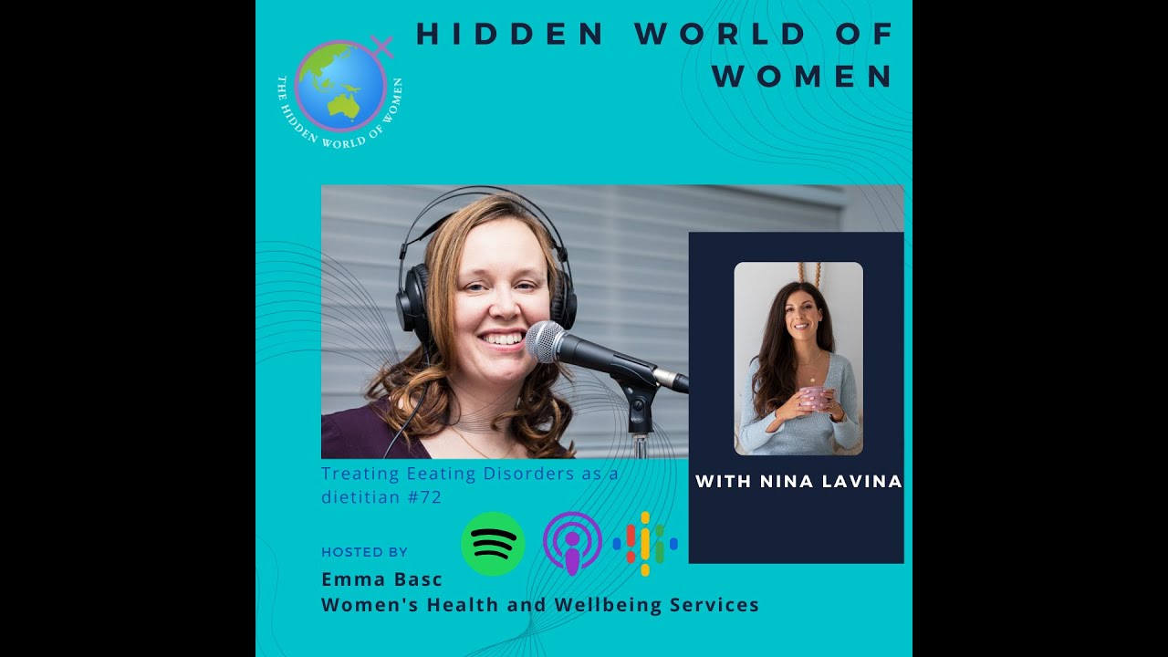 E72 - Treating eating disorders as a Dietitian - The Hidden World of Women