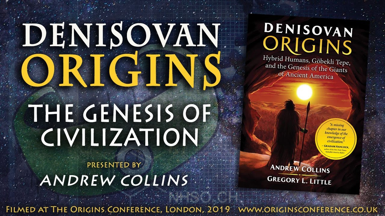 Denisovan Origins | The Genesis of Civilization | Andrew Collins | Origins Conference