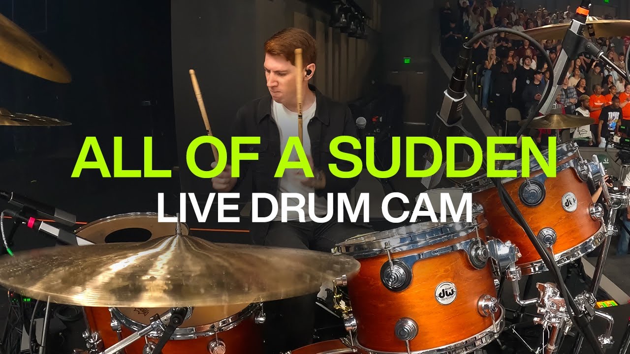 All Of A Sudden | Official Live Drum Cam | 
