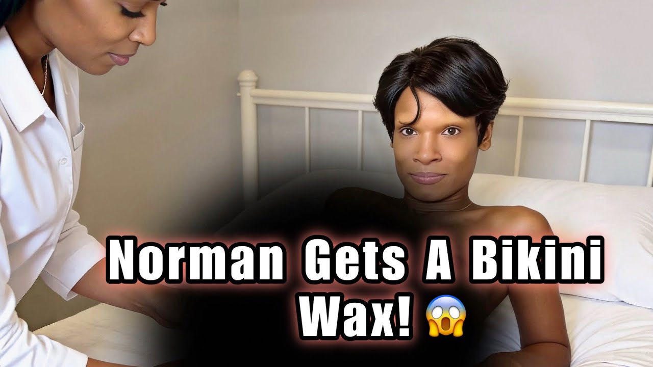 Norman Gets A Bikini Wax! 😳😱🤯😬😮