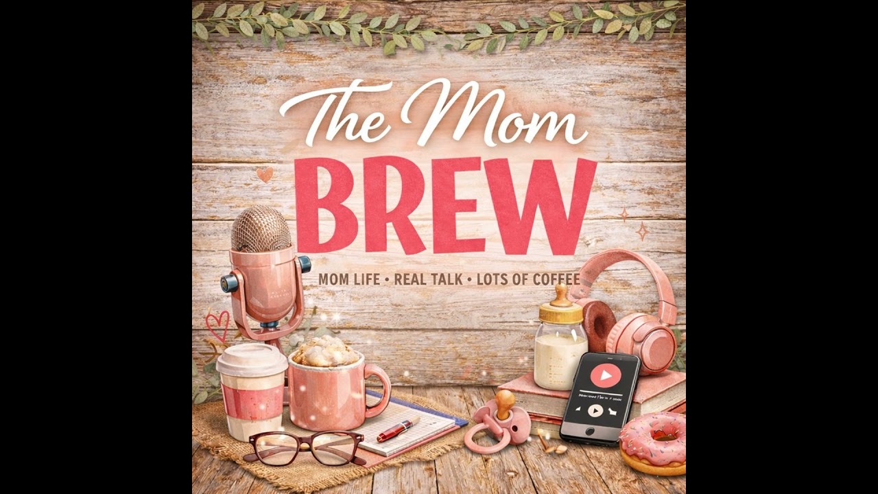 Feb 3, 2026 The Mom Brew Episode 2 ”Mom Guilt Is Real”