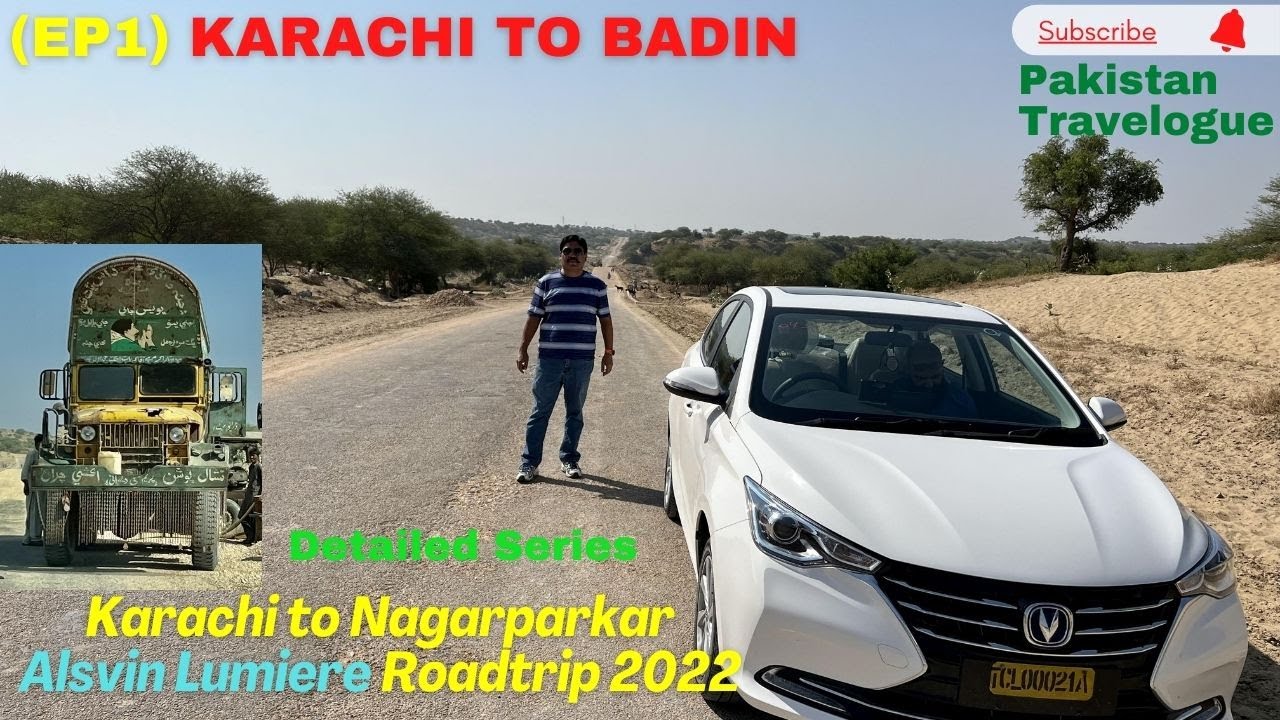 (Ep1) Karachi to Badin for Nagarparkar Road Trip | Alsvin Lumiere 1.5