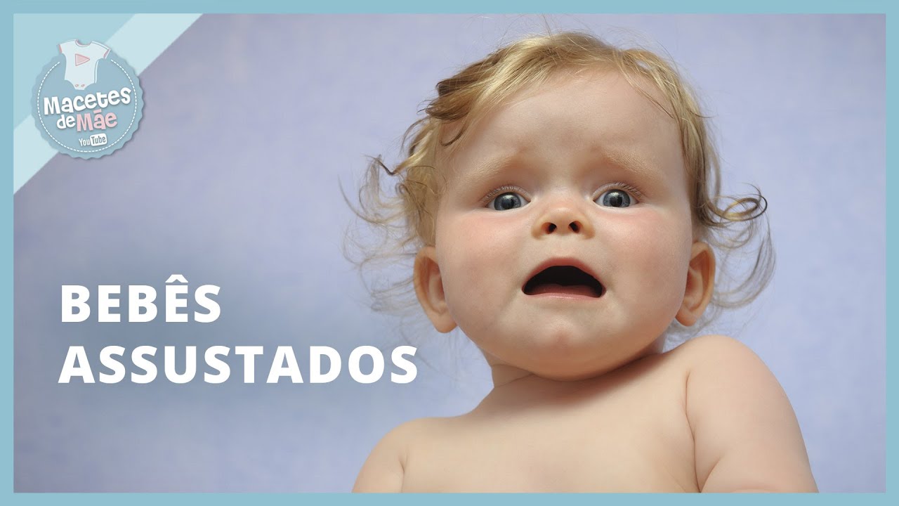 ENTENDA POR QUE OS BEBÊS SE ASSUSTAM TANTO | MACETES DE MÃE