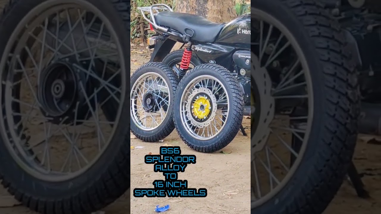 BS6 splendor alloy to 16 inch spoke wheels