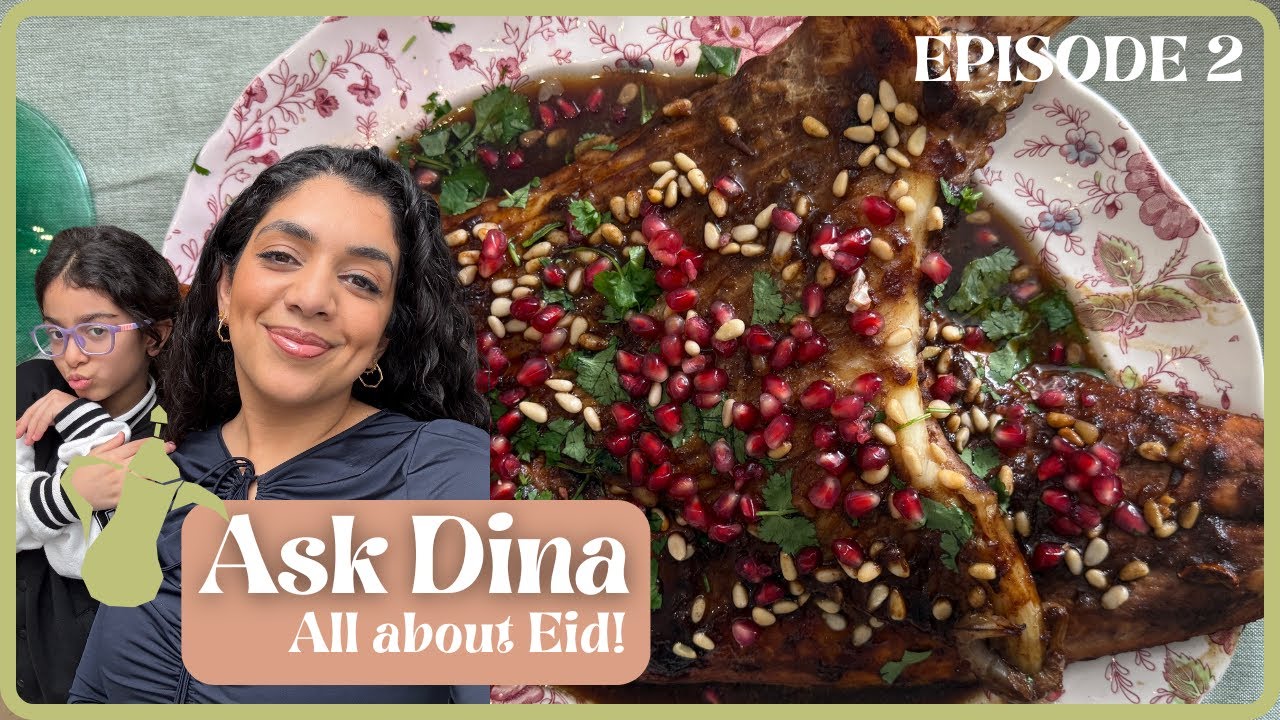 All About Eid and a showstopper Salmon | ASK DINA | EP 2