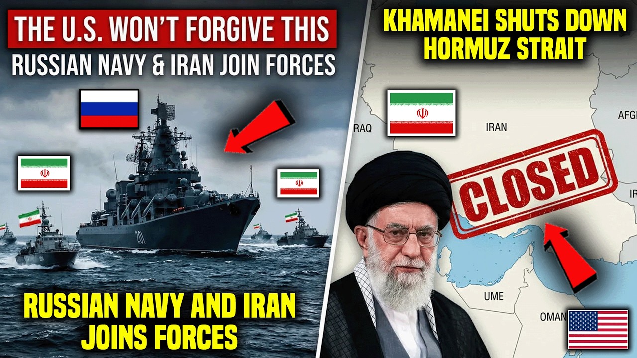 The U.S. WON&rsquo;T FORGIVE THIS! Russian Navy and Iran Join Forces as Khamenei Shuts Down Hormuz Strait