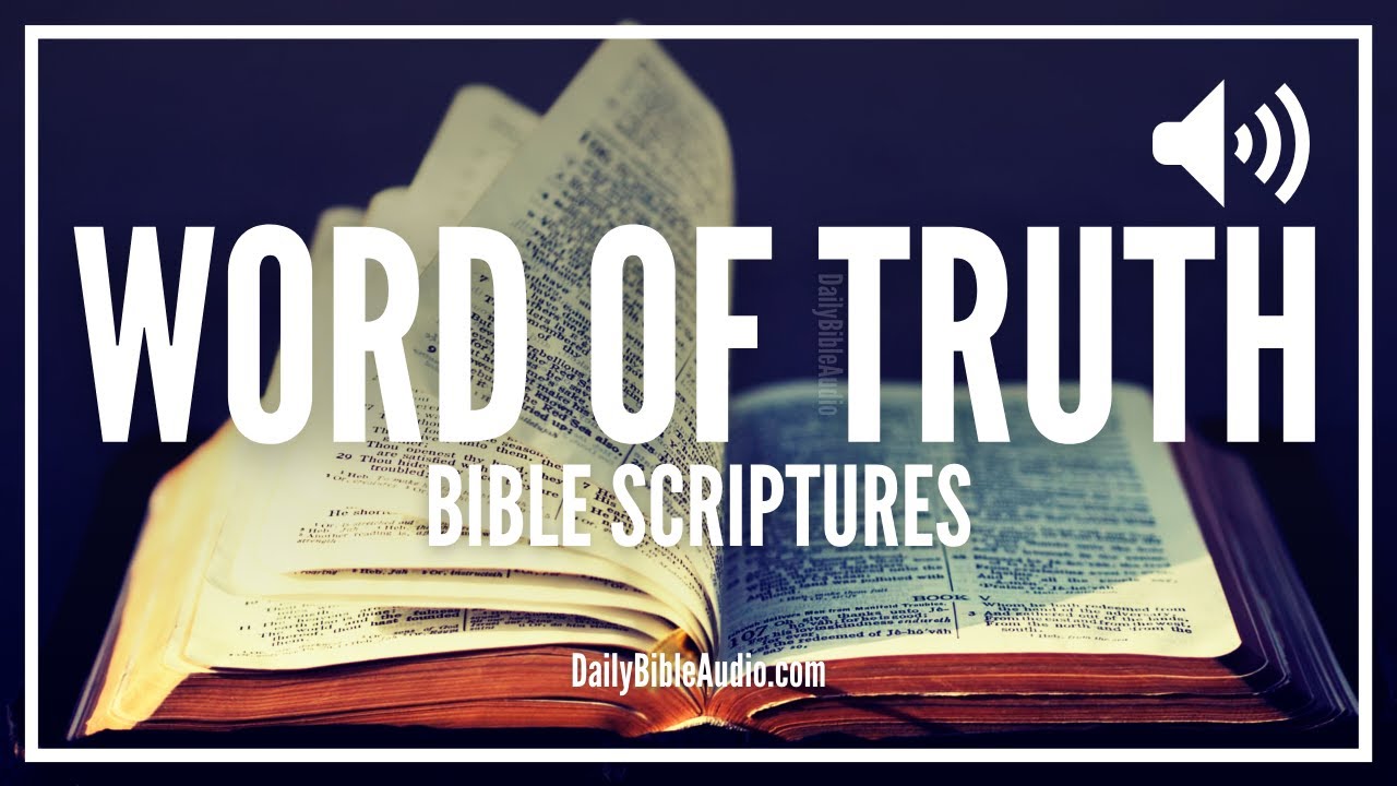 Bible Verses About The Word Of Truth | Powerful Scriptures About The Truth Of God's Word