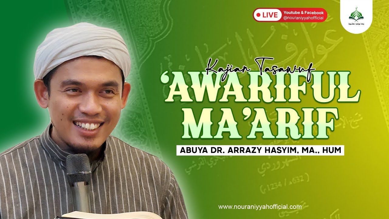 Kitab 'Awariful Ma'arif Karya Imam As-Suhrawardi || Abuya Dr. Arrazy Hasyim, MA.Hum