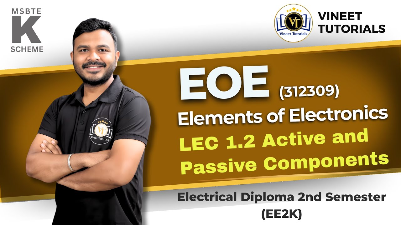 EOE Demo Lec 1.2 Active and Passive Components | EE2K | Vineet Sir | Vineet Tutorials
