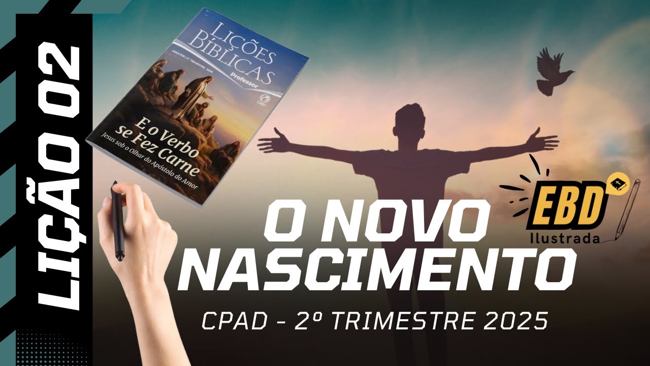 Lição 2 - O Novo Nascimento | 2º Trimestre 2025 | EBD ADULTOS