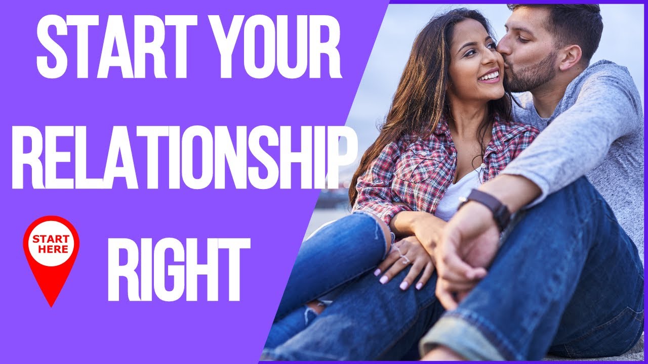 How to Start Relationship on the Right Foot