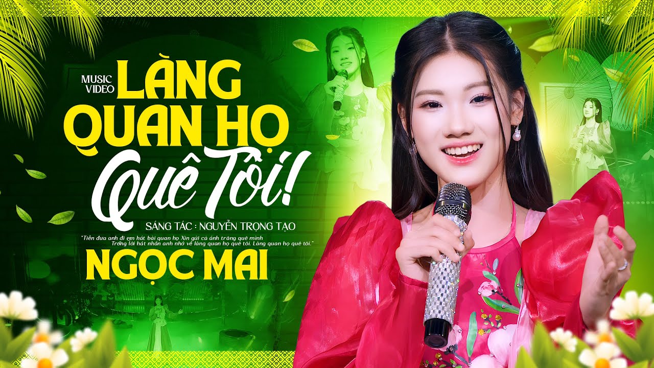 Làng Quan Họ Quê Tôi - Ngọc Mai | Dân Ca Quan Họ Đậm Tình Quê | MV 4K