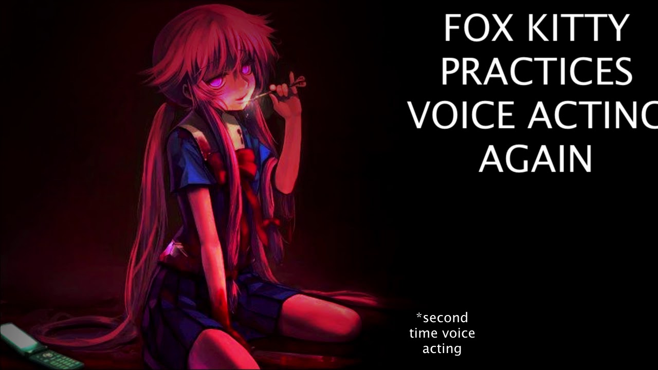 Voice Acting Practice Yandere Girl