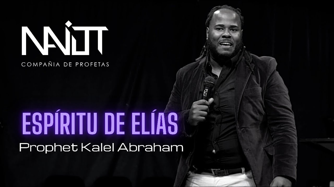 EL ESPIRITU DE ELIAS - PROPHET KALEL AGRAMONT-