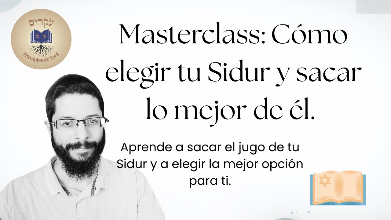 Masterclass Qué es y cómo elegir un Sidur
