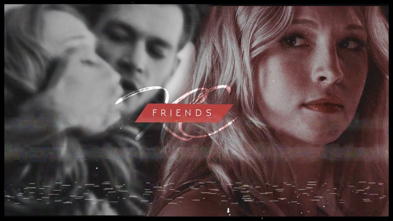 Klaus + Caroline | Friends 2k.