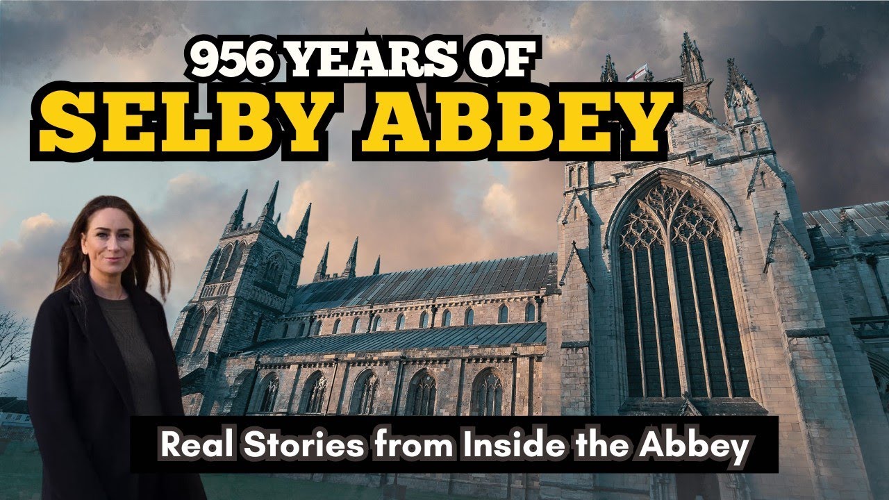Selby Abbey: Exploring 956 Years of Stories | Kings, Fire & a Missing Finger