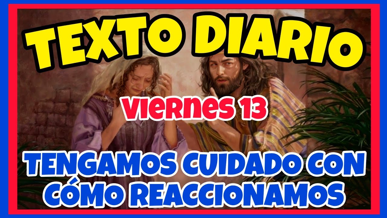 🟢𝐓𝐄𝐗𝐓𝐎 𝐃𝐈𝐀𝐑𝐈𝐎 𝐃𝐄 𝐇𝐎𝐘 𝐉𝐖 ✅️ TENGAMOS CUIDADO CON C&Oacute;MO REACCIONAMOS - Viernes 13 de febrero de 2026