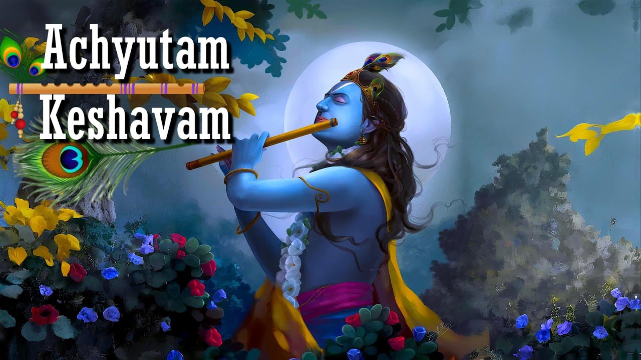 Achyutam Keshavam | Beautiful Krishna Bhajan for Inner Peace