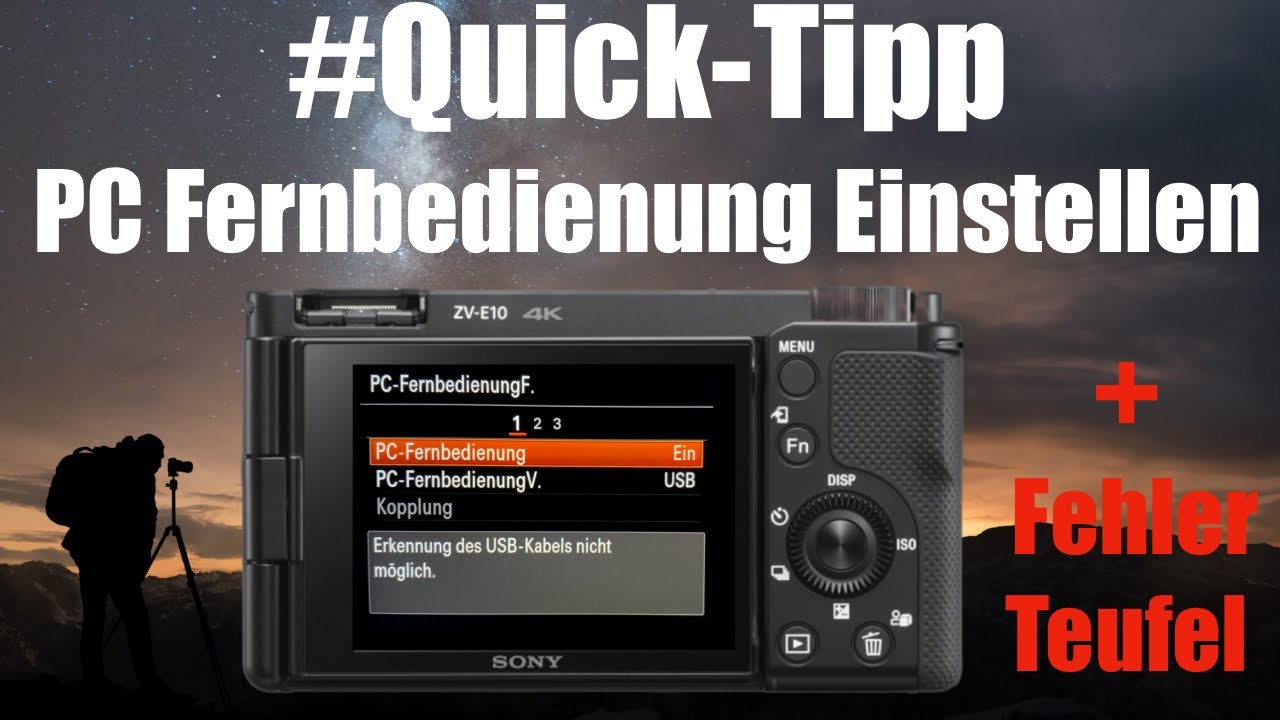 Sony Alpha ZV-E10 & ZV-1 - PC Fernbedienung Einstellen & Fehlerquellen