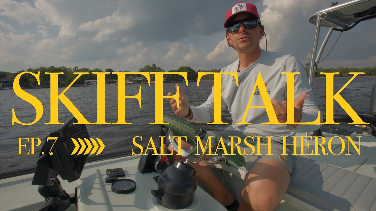 Skiff Talk Episode 7: SALT MARSH HERON