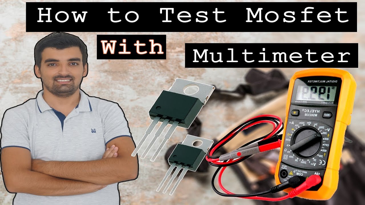 Multimetre ile Mosfet Testi Nasıl Yapılır?