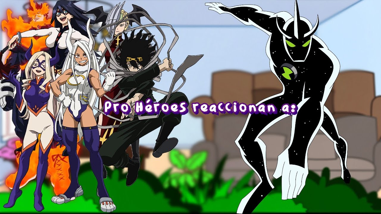 ✨Pro-Heroes reacts to✨ || ✨Pro-Héroes reaccioann a✨ || 🖤Alien X🖤 || JGachaYTx