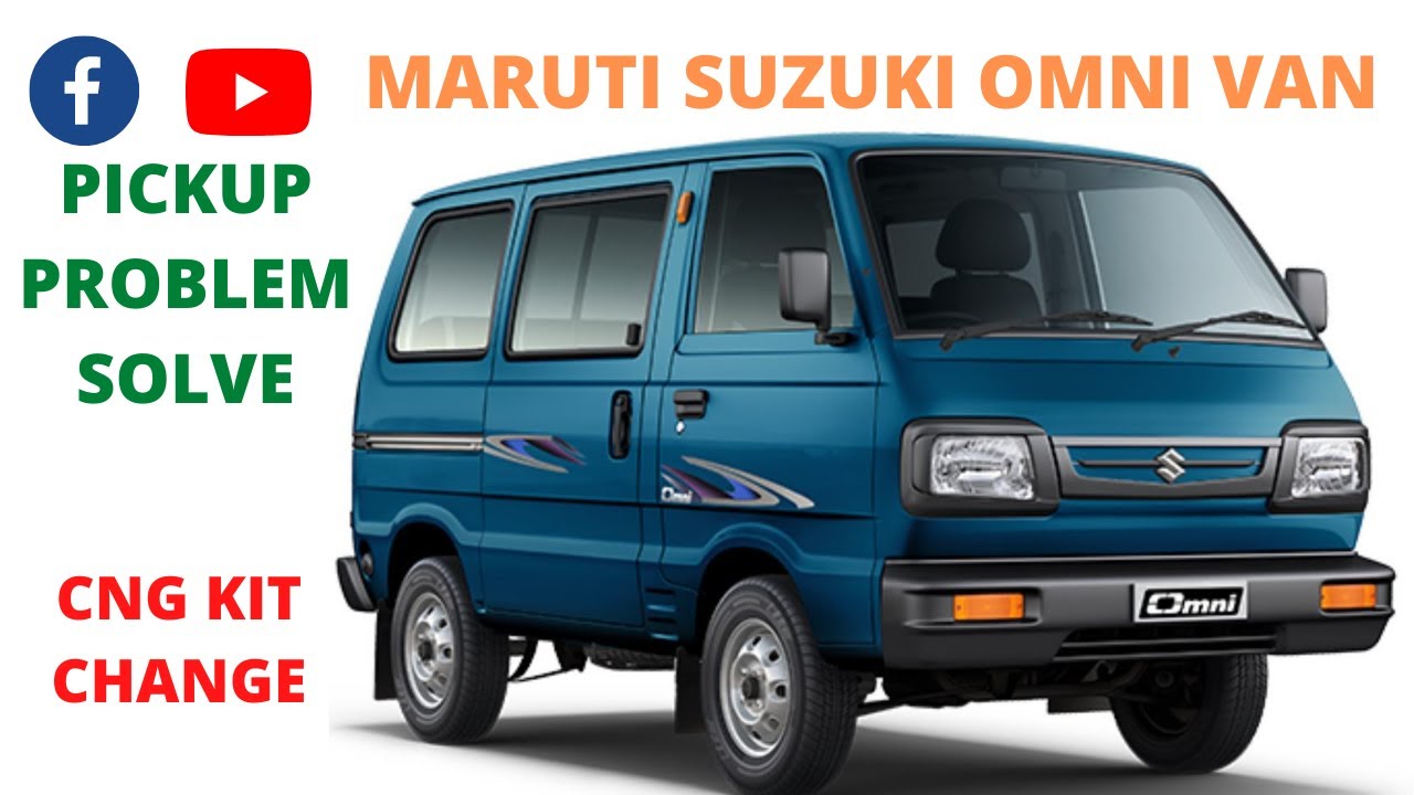 How to Solve Maruti Suzuki CNG Omni Van Pickup Problem | Maruti Suzuki Omni Pickup Problem | #Solve