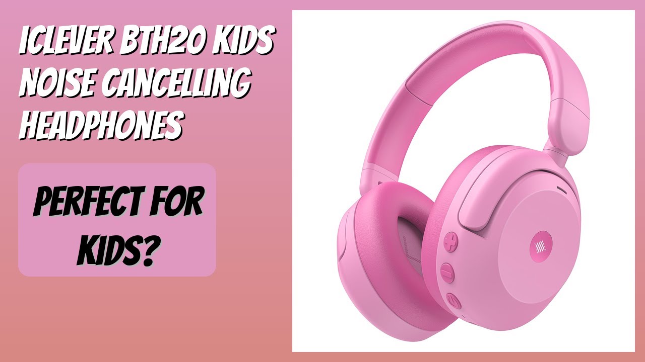REVIEW (2026): iClever BTH20 Kids Noise Cancelling Headphones. Features