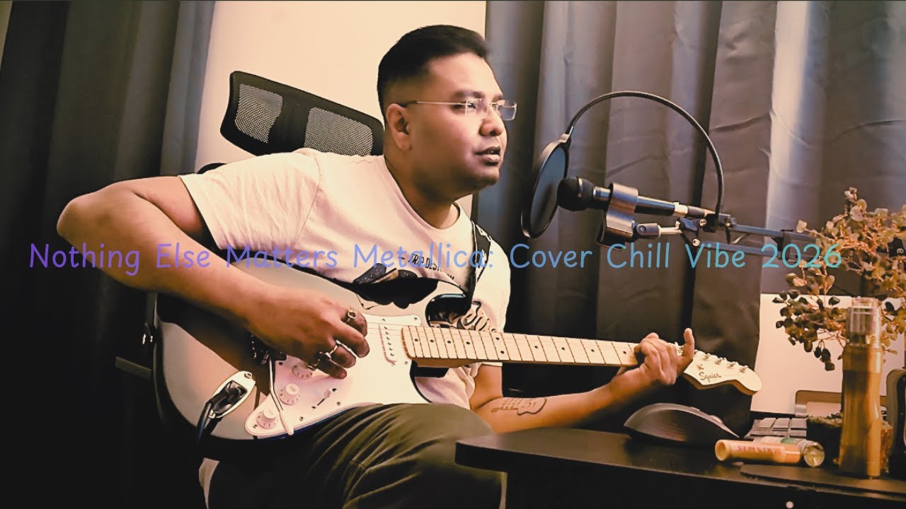 Nothing Else Matters Metallica: Cover Chill Vibe 2026