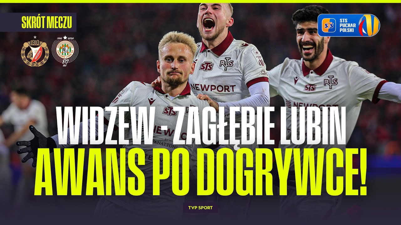 SKRÓT: WIDZEW ŁÓDŹ - ZAGŁĘBIE LUBIN. DOGRYWKA I KATASTROFALNY BŁĄD GIKIEWICZA! PUCHAR POLSKI