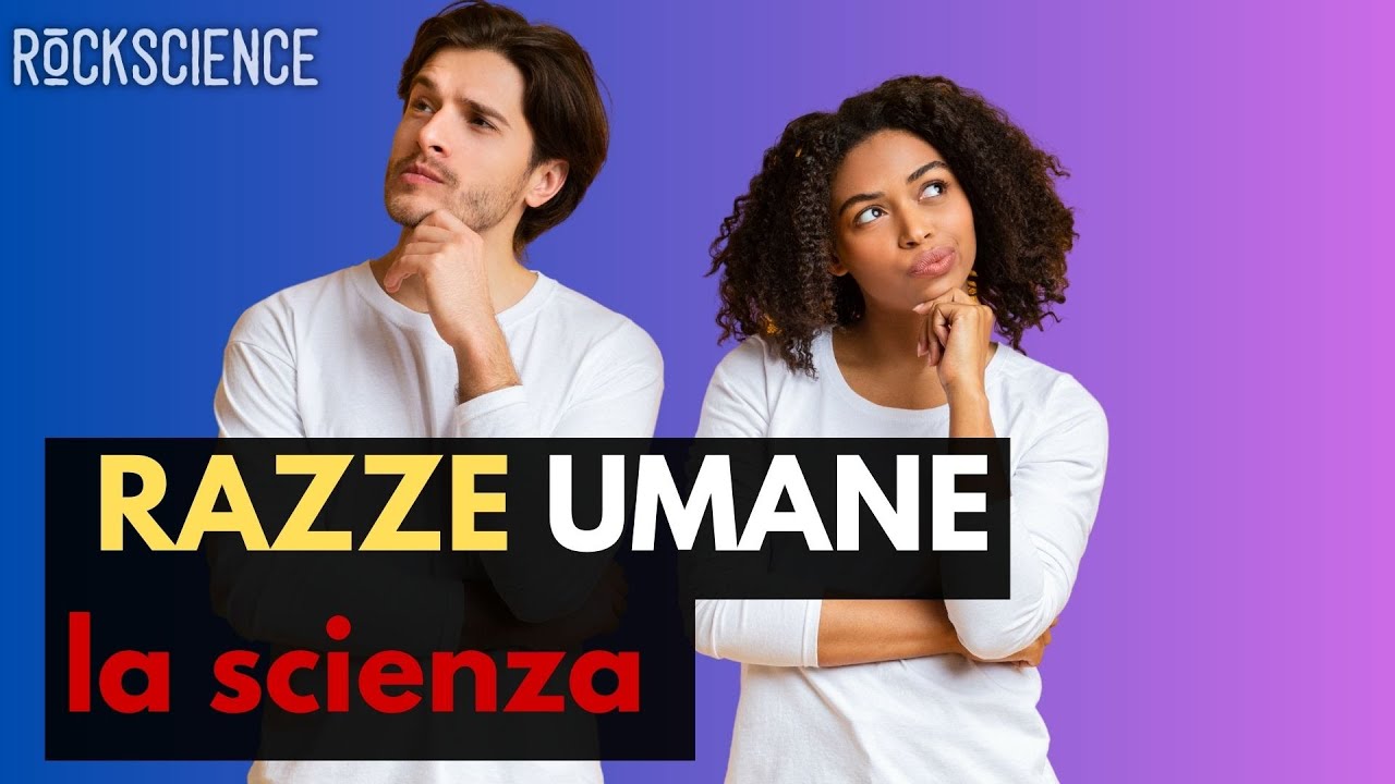 La scienza e le razze umane.
