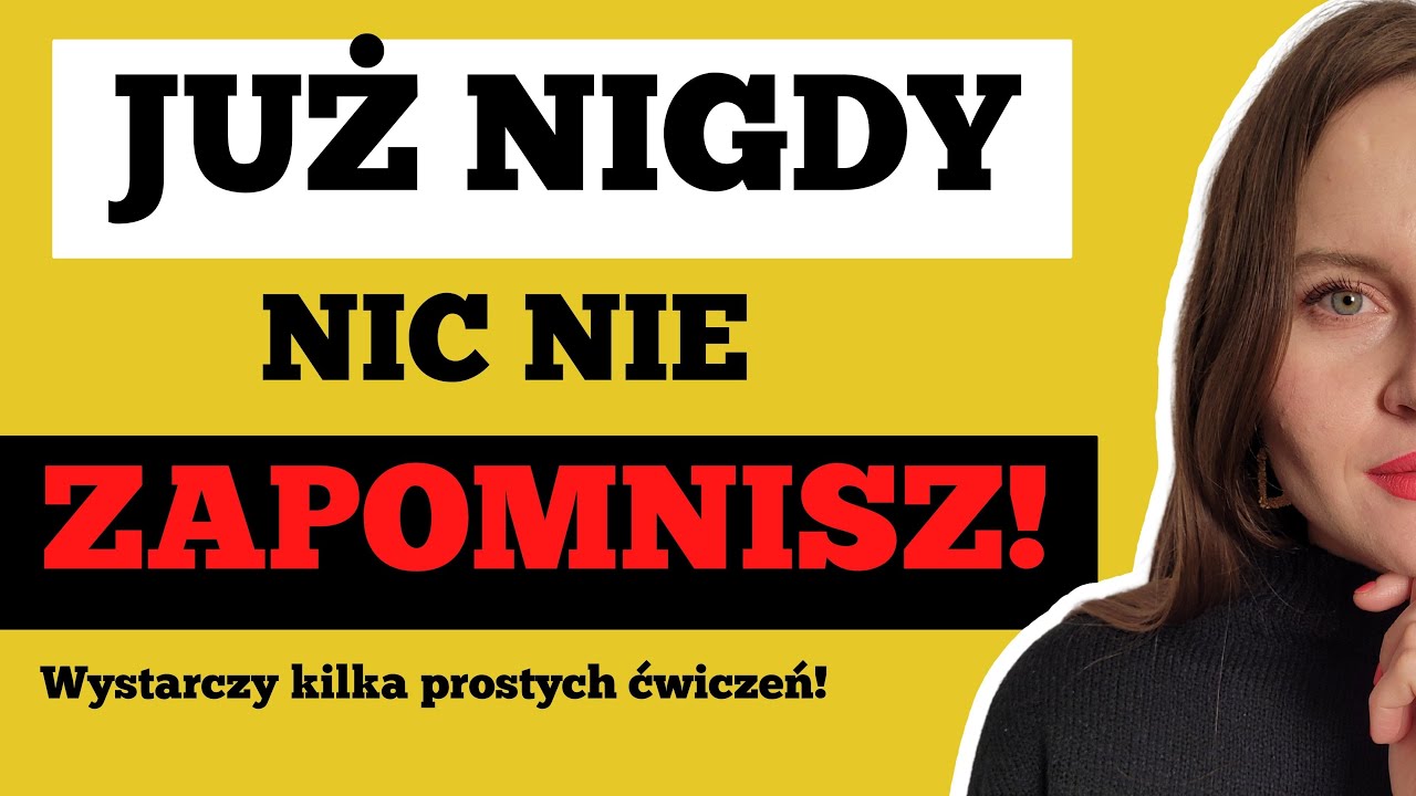 JAK POPRAWIĆ SWOJĄ PAMIĘĆ? - Wykonaj kilka PROSTYCH czynności i ĆWICZ swój MÓZG codziennie