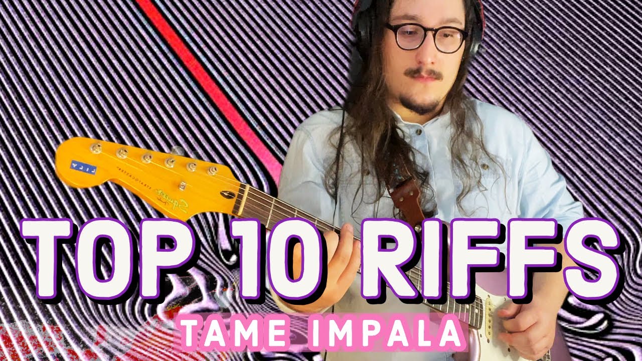 TOP 10 Tame Impala Guitar Riffs (Nº3 is Catchy)