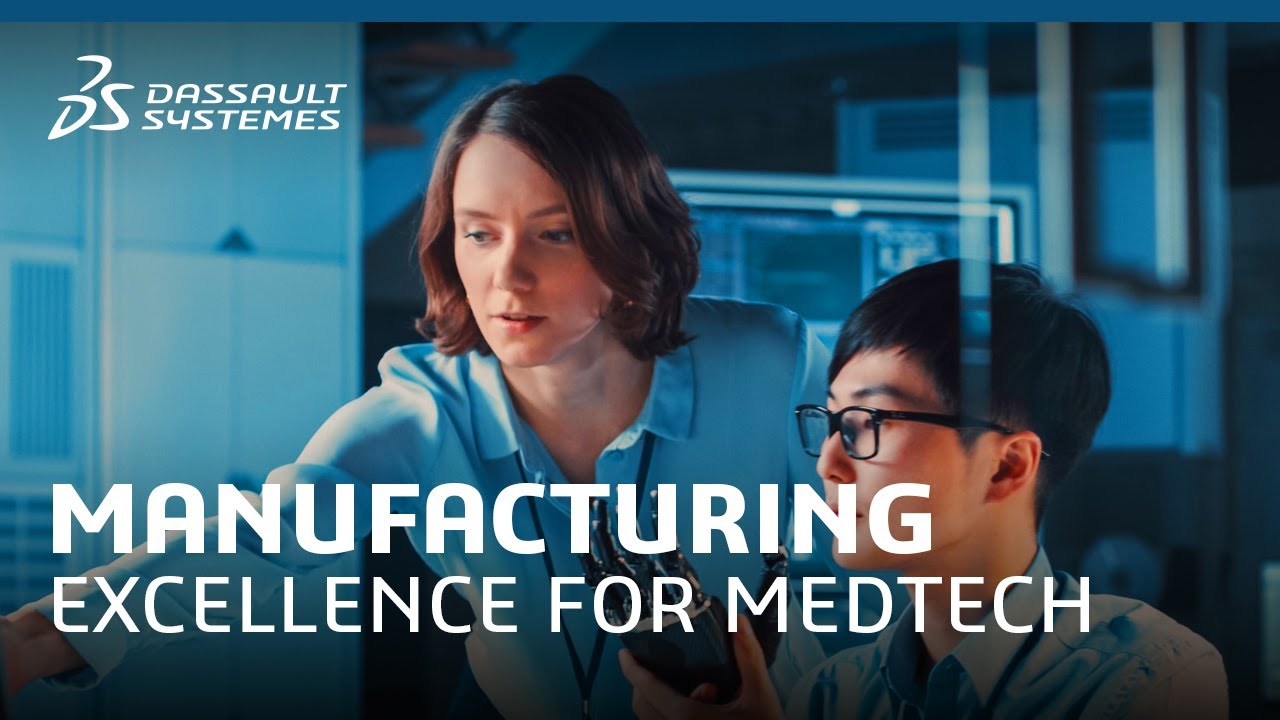 Manufacturing Excellence for MedTech - Dassault Syst&egrave;mes