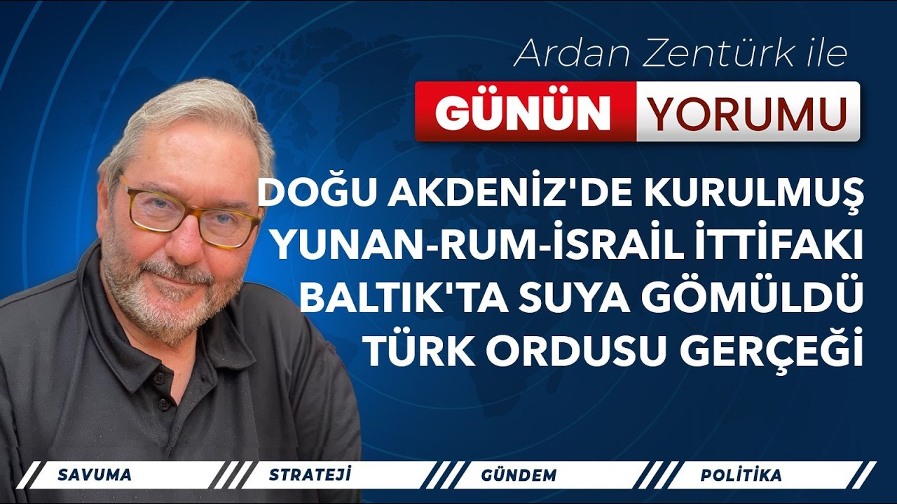 DOĞU AKDENİZ'DE KURULMUŞ YUNAN-RUM-İSRAİL İTTİFAKI BALTIK'TA SUYA GÖMÜLDÜ! TÜRK ORDUSU GERÇEĞİ...