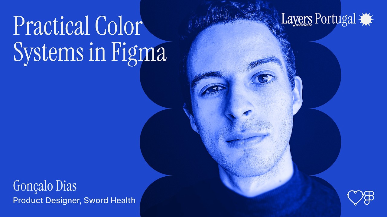 Practical Color Systems in Figma | Gon&ccedil;alo Dias | Layers 2025