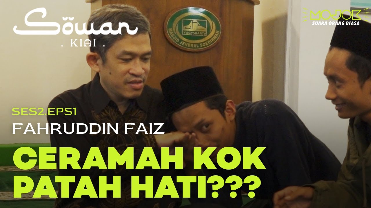 NGAJI CINTA DAN PATAH HATI BARENG FAHRUDDIN FAIZ | Sowan Kiai