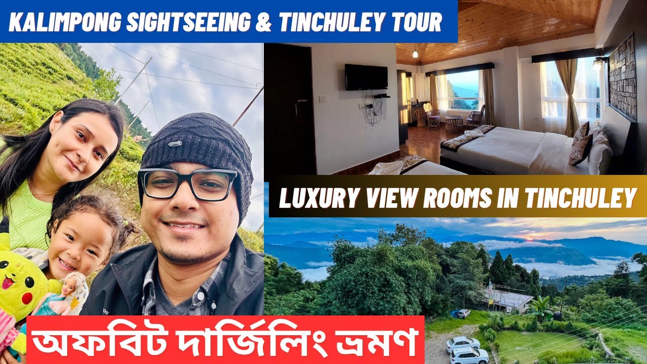 Tinchuley tour - 2023 | Ratna Vajra Vatika Resort Tinchuley | Kalimpong sightseeing | Writam Roy