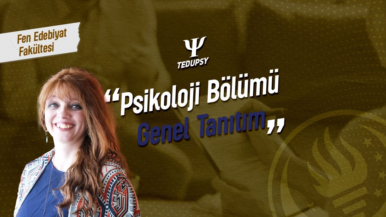 TED Üniversitesi - Psikoloji Bölümü (Genel Tanıtım)