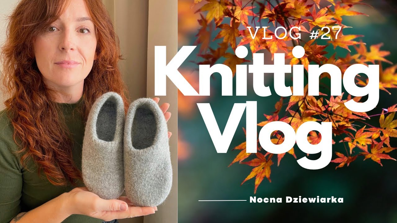 🍂Wydziergaj ze mną kapcie Double Slippers | update moich projektów | knitting vlog Nocna Dziewiarka