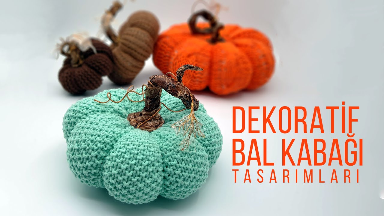 Örgü Dekoratif Bal Kabağı Yapımı  🧶🎃 Tasarım İlkeleriyle Fark Yarat