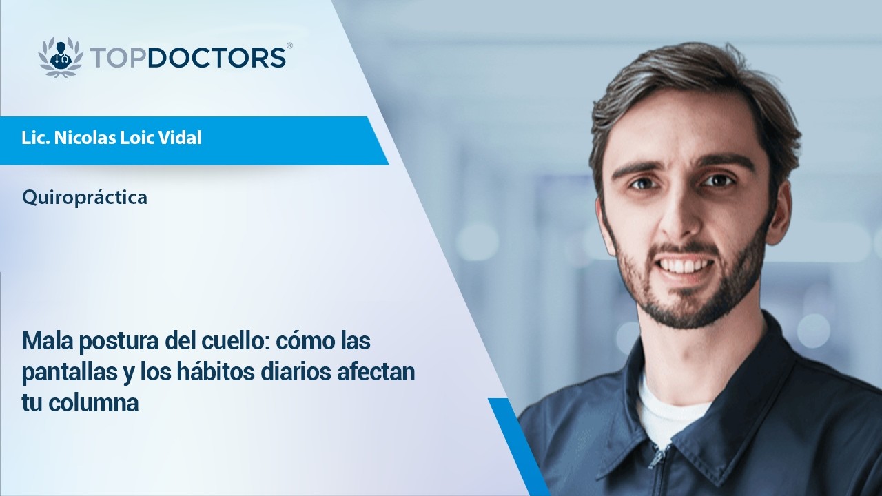 Mala postura del cuello: cómo las pantallas y los hábitos diarios afectan tu columna