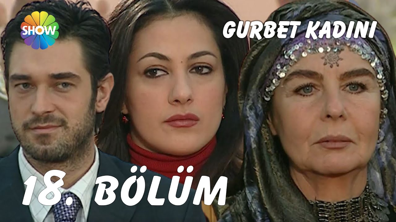 Gurbet Kadını 18. Bölüm | FULL HD