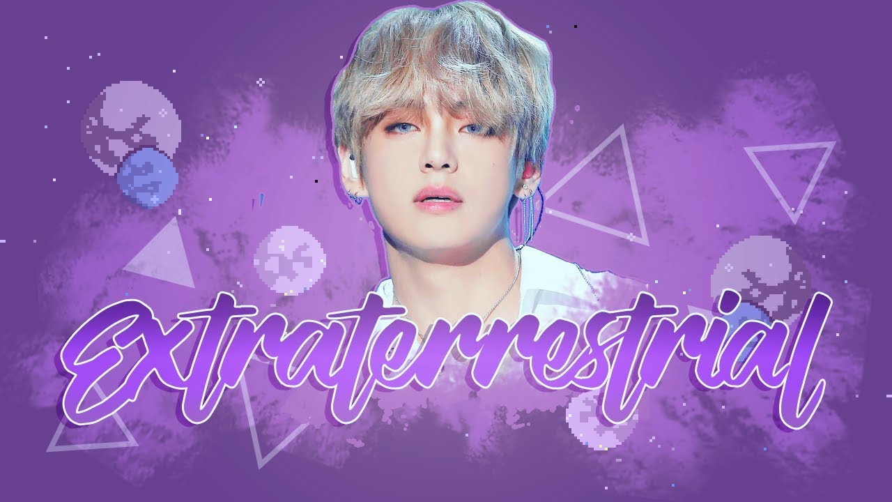 E.T // Kim Taehyung