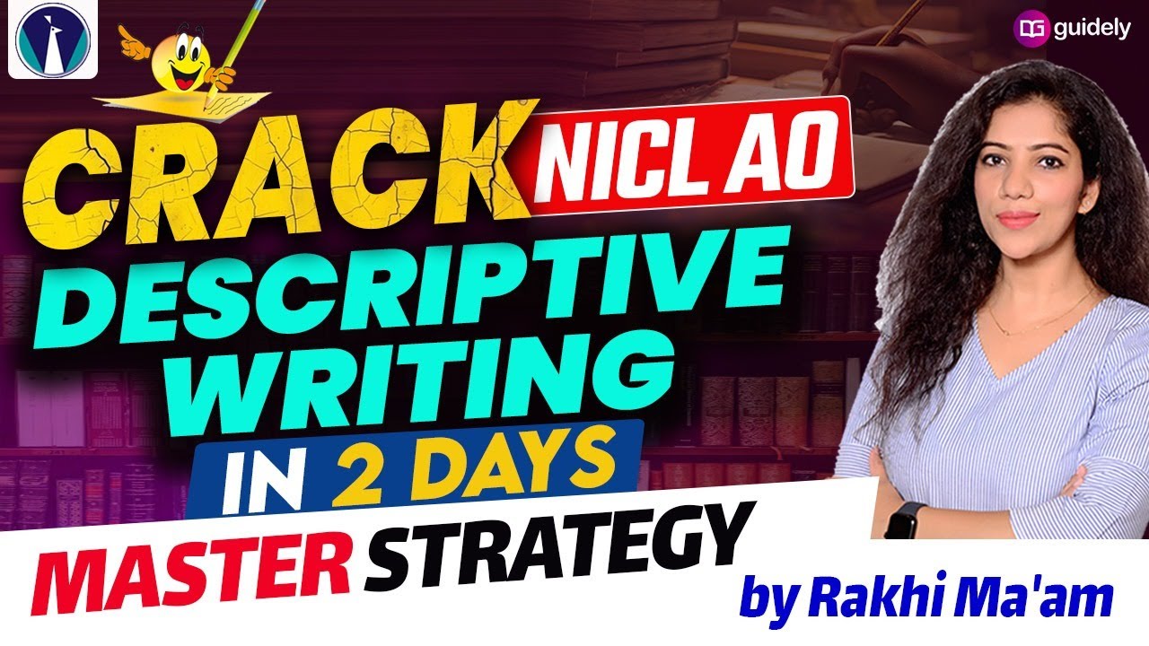 Crack NICL AO Descriptive Writing in 2 Days | Master Strategy By Rakhi Ma'am