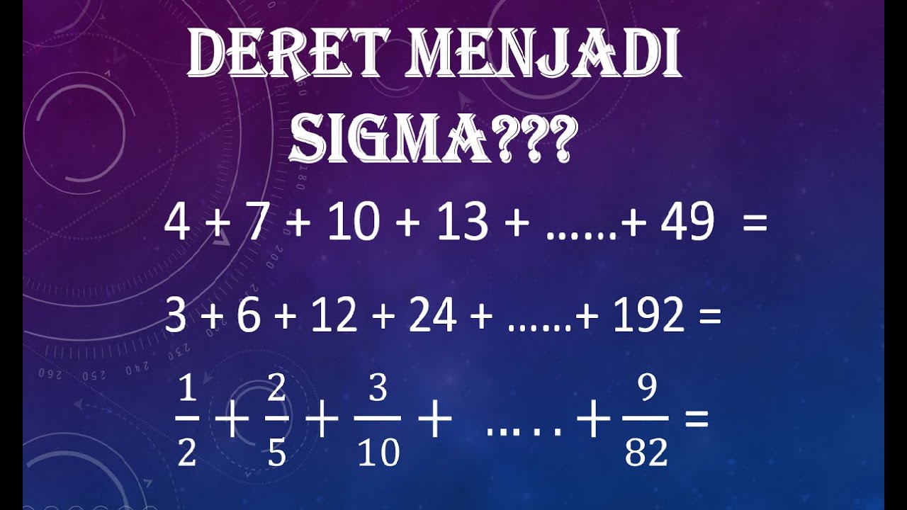 Menyatakan Deret Ke Dalam Notasi Sigma