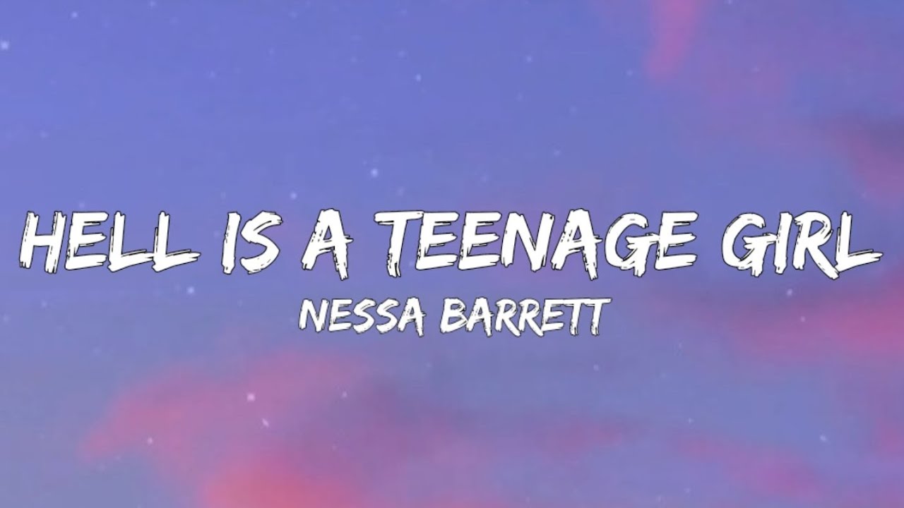 Nessa Barrett - Hell Is A Teenage Girl (Lyrics)